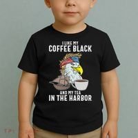 I Like My Coffee Black And My Tea In The Harbor Patriotic Toddler T-Shirt thumb 2