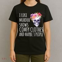 I Like Murder Shows Comfy Clothes And Maybe 3 People Floral Skull T-Shirt thumb 4