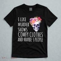 I Like Murder Shows Comfy Clothes And Maybe 3 People Floral Skull T-Shirt thumb 5