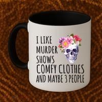 I Like Murder Shows Comfy Clothes And Maybe 3 People Floral Skull Coffee Mug thumb 2