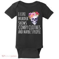 I Like Murder Shows Comfy Clothes And Maybe 3 People Floral Skull Baby Bodysuit thumb 0