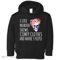 I Like Murder Shows Comfy Clothes And Maybe 3 People Floral Skull Toddler Hoodie thumb 0