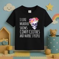I Like Murder Shows Comfy Clothes And Maybe 3 People Floral Skull Toddler T-Shirt thumb 3