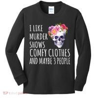 I Like Murder Shows Comfy Clothes And Maybe 3 People Floral Skull Kids Long Sleeve Shirt thumb 0