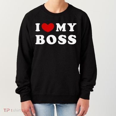 I Love My Boss Women's Sweatshirt