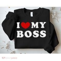 I Love My Boss Sweatshirt thumb 2