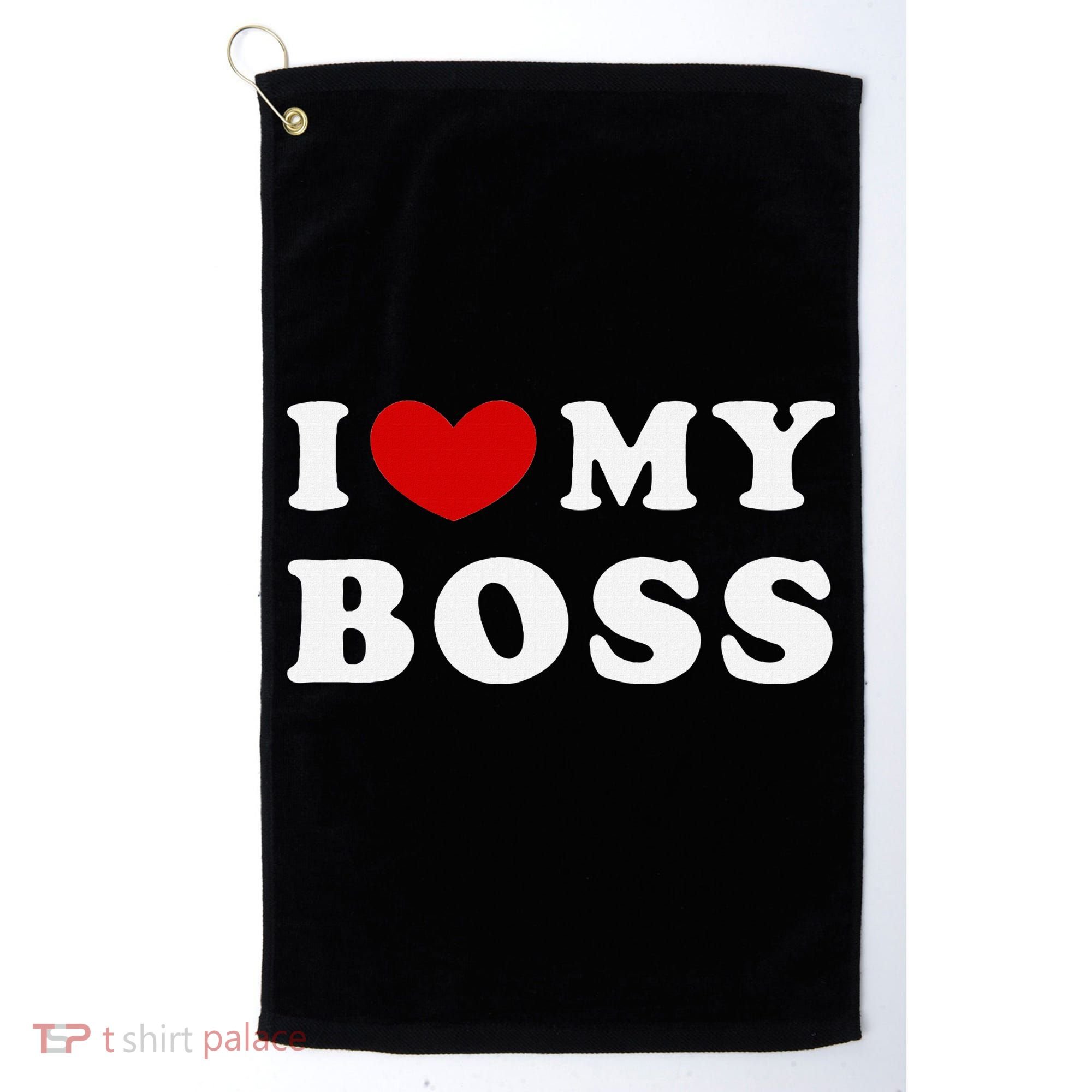 I Love My Boss Golf Towel