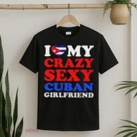 I Love My Crazy Sexy Cuban Girlfriend Cuba Boyfriend Gift T-Shirt thumb 2