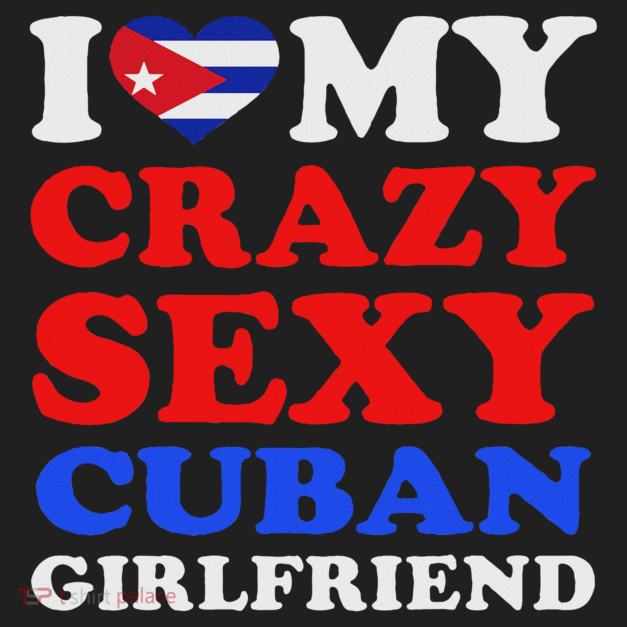 I Love My Crazy Sexy Cuban Girlfriend Cuba Boyfriend Gift Beanie