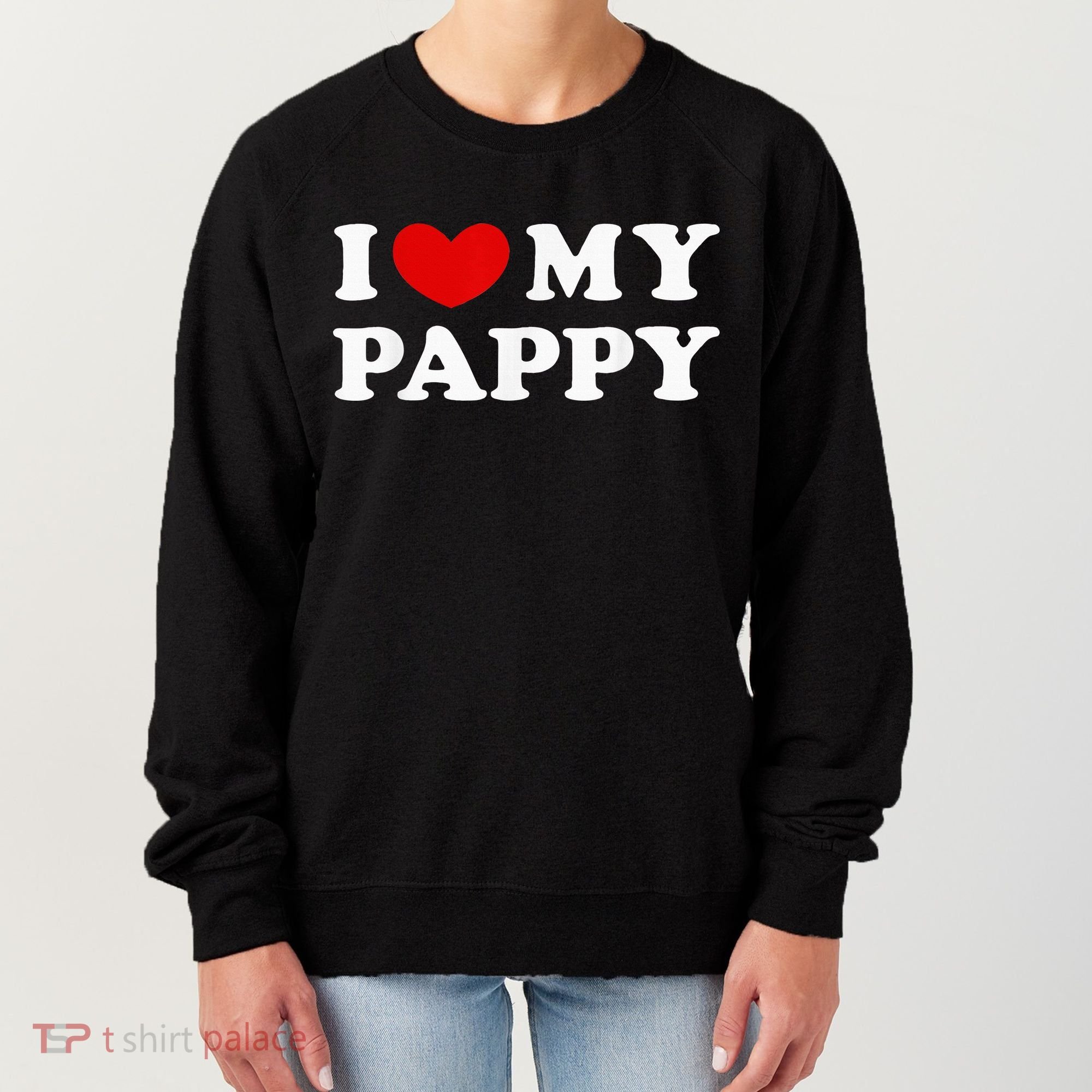 I Love My Pappy I Heart My Pappy Women's Sweatshirt