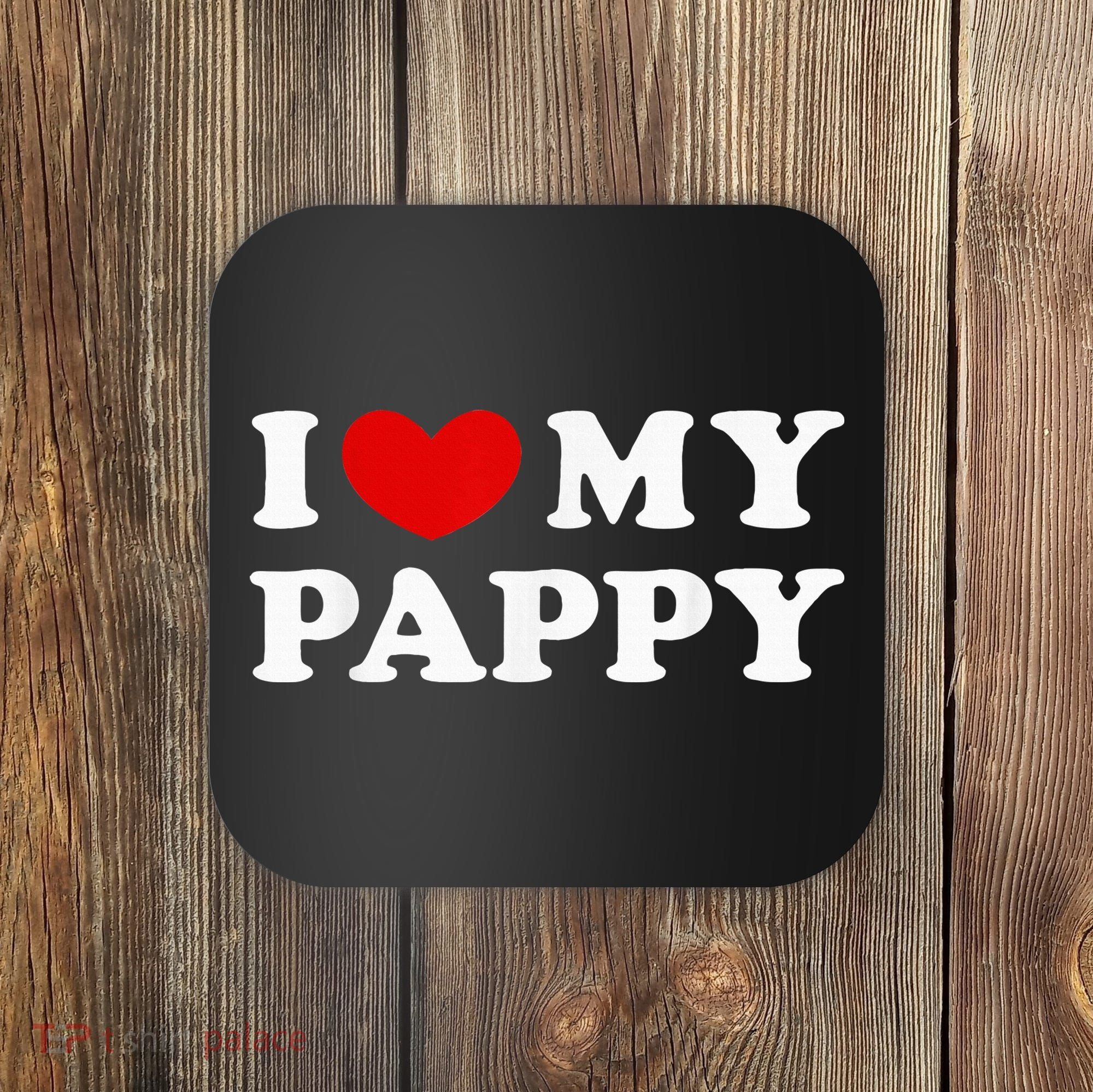 I Love My Pappy I Heart My Pappy Coaster