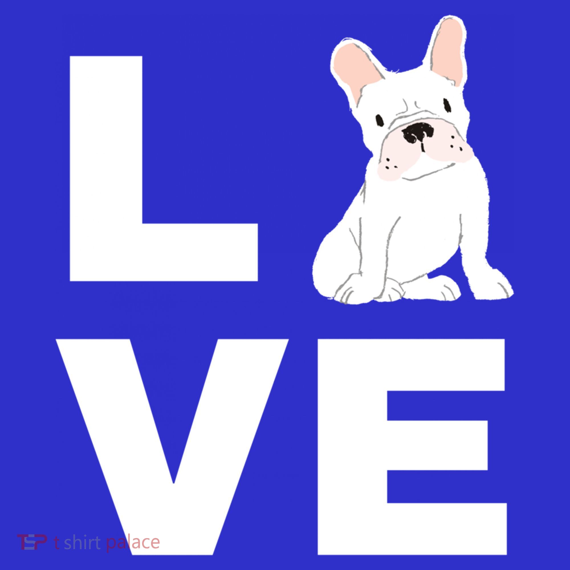 I Love My Frenchie French Bulldog Dog Lover Gift T-Shirt