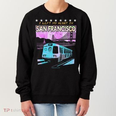 I Left My Heart In San Francisco Train & Bridge Women's Sweatshirt