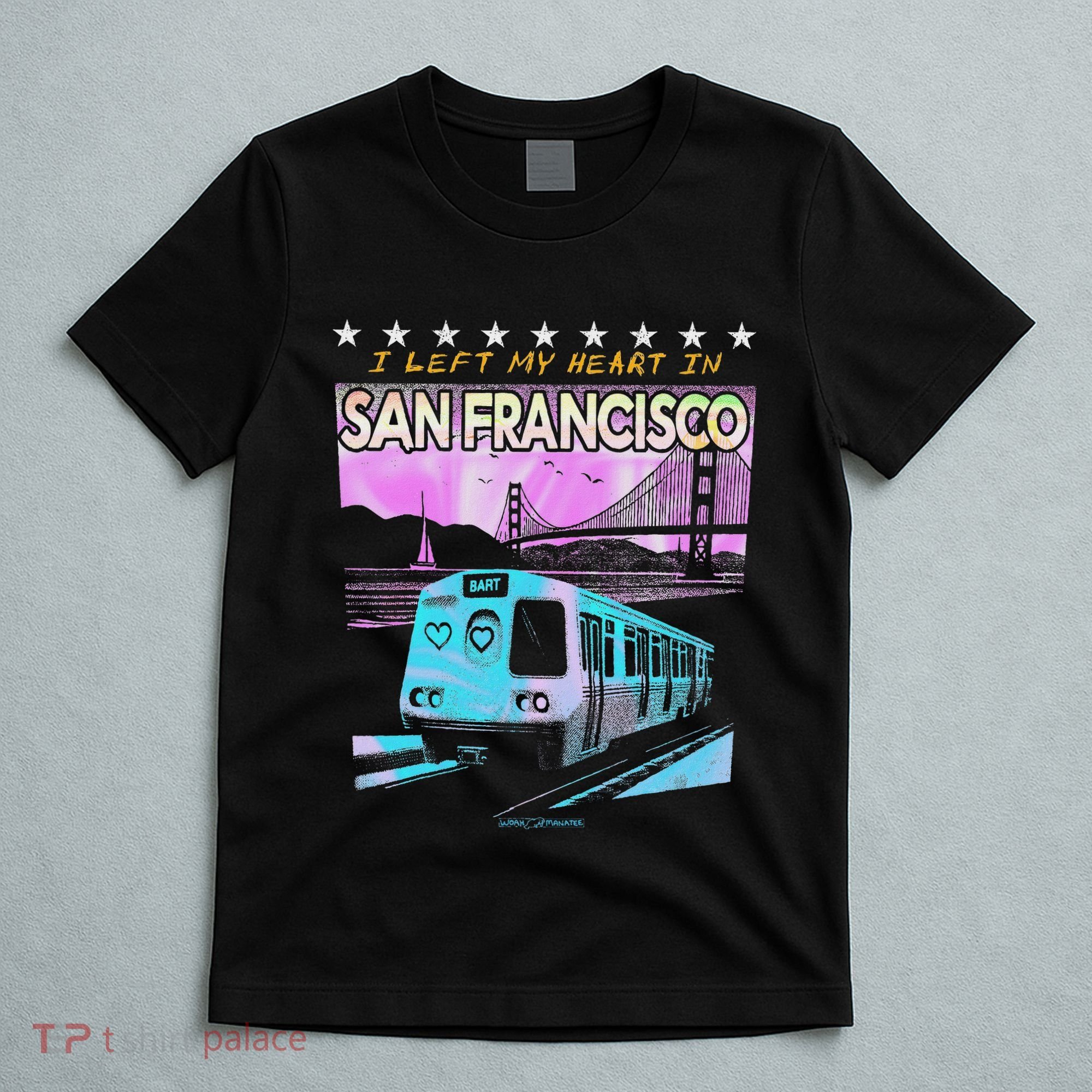 I Left My Heart In San Francisco Train & Bridge T-Shirt