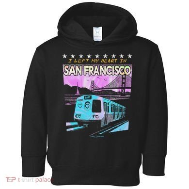 I Left My Heart In San Francisco Train & Bridge Toddler Hoodie