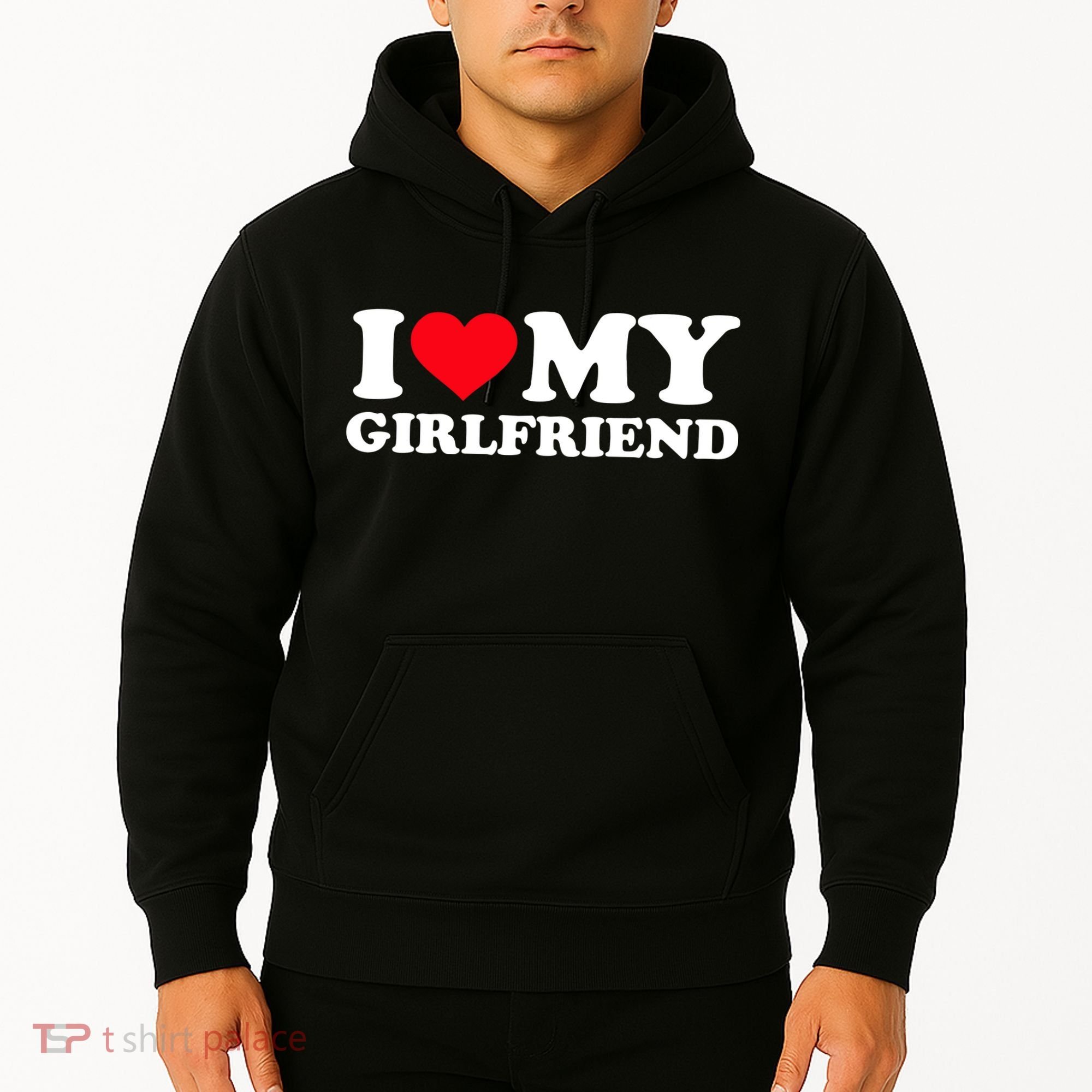 I Love My Girlfriend Hoodie