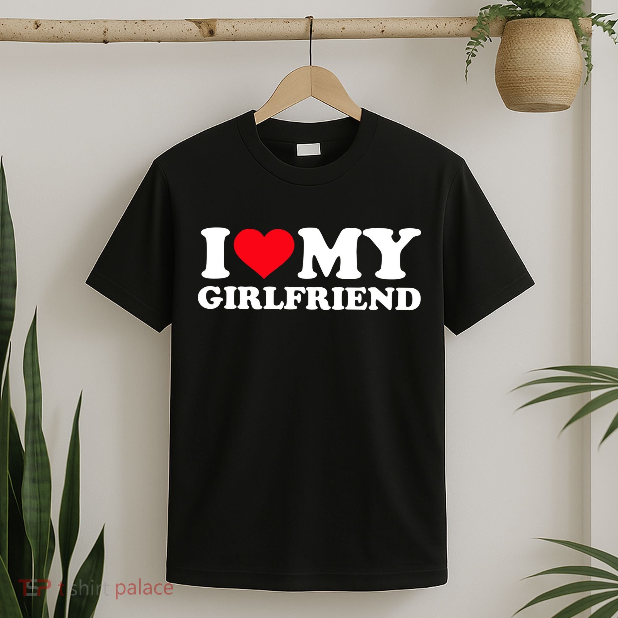 I Love My Girlfriend T-Shirt
