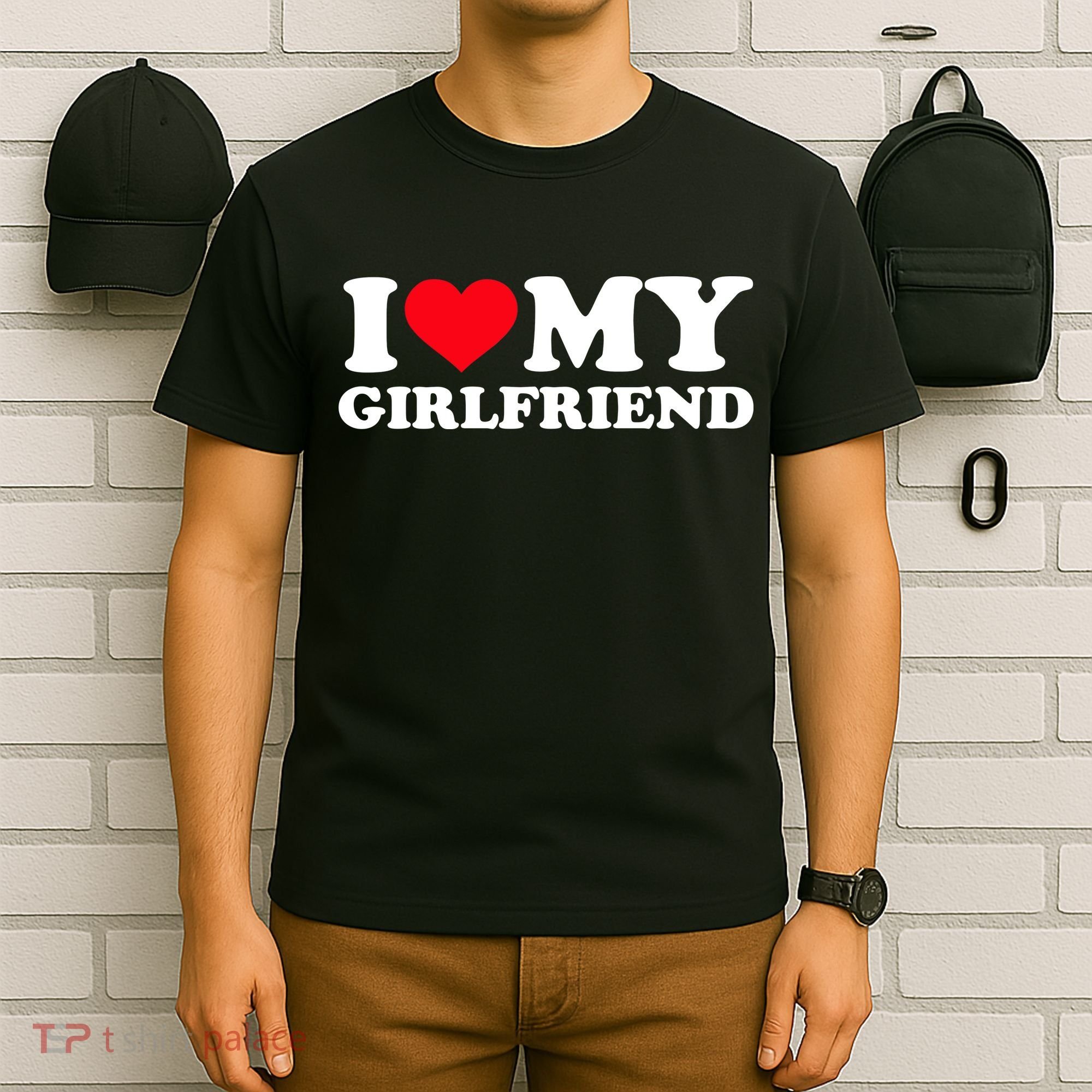 I Love My Girlfriend T-Shirt