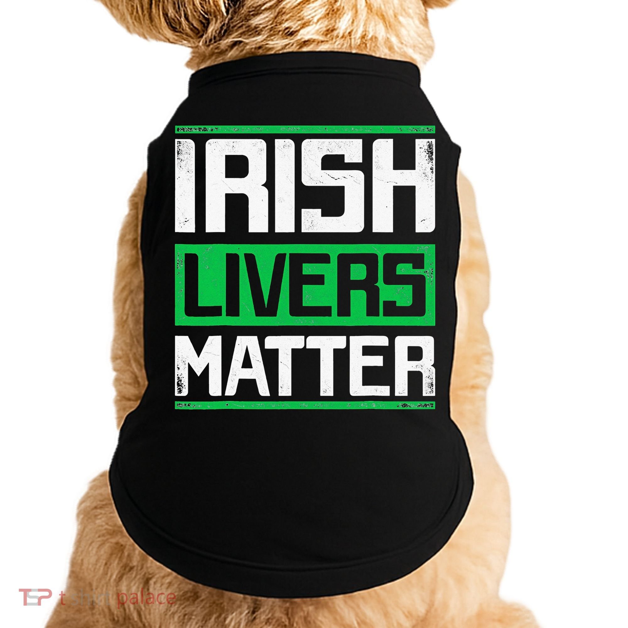 Irish Livers Matter St Patricks Day Doggie Tank