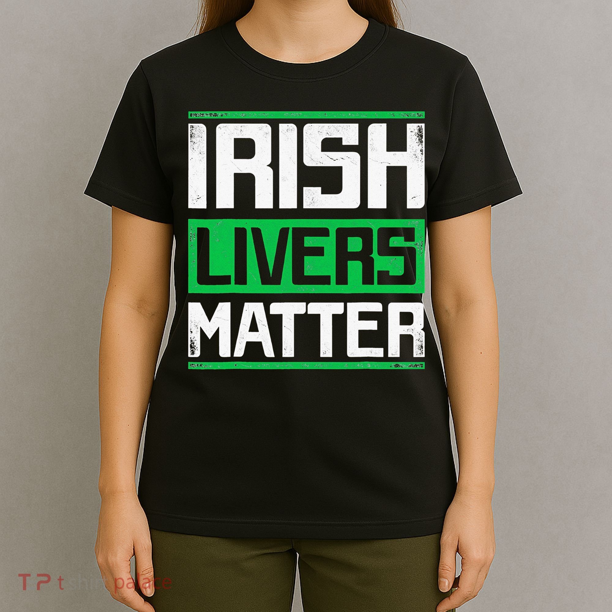 Irish Livers Matter St Patricks Day T-Shirt
