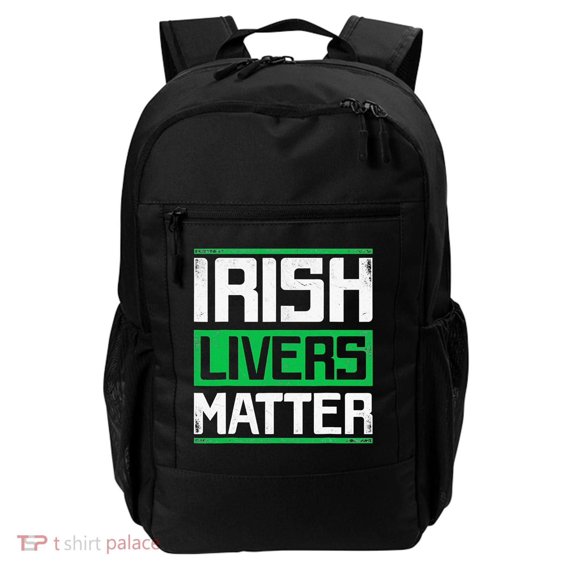 Irish Livers Matter St Patricks Day Backpack