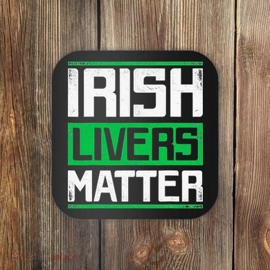 Irish Livers Matter St Patricks Day Coaster