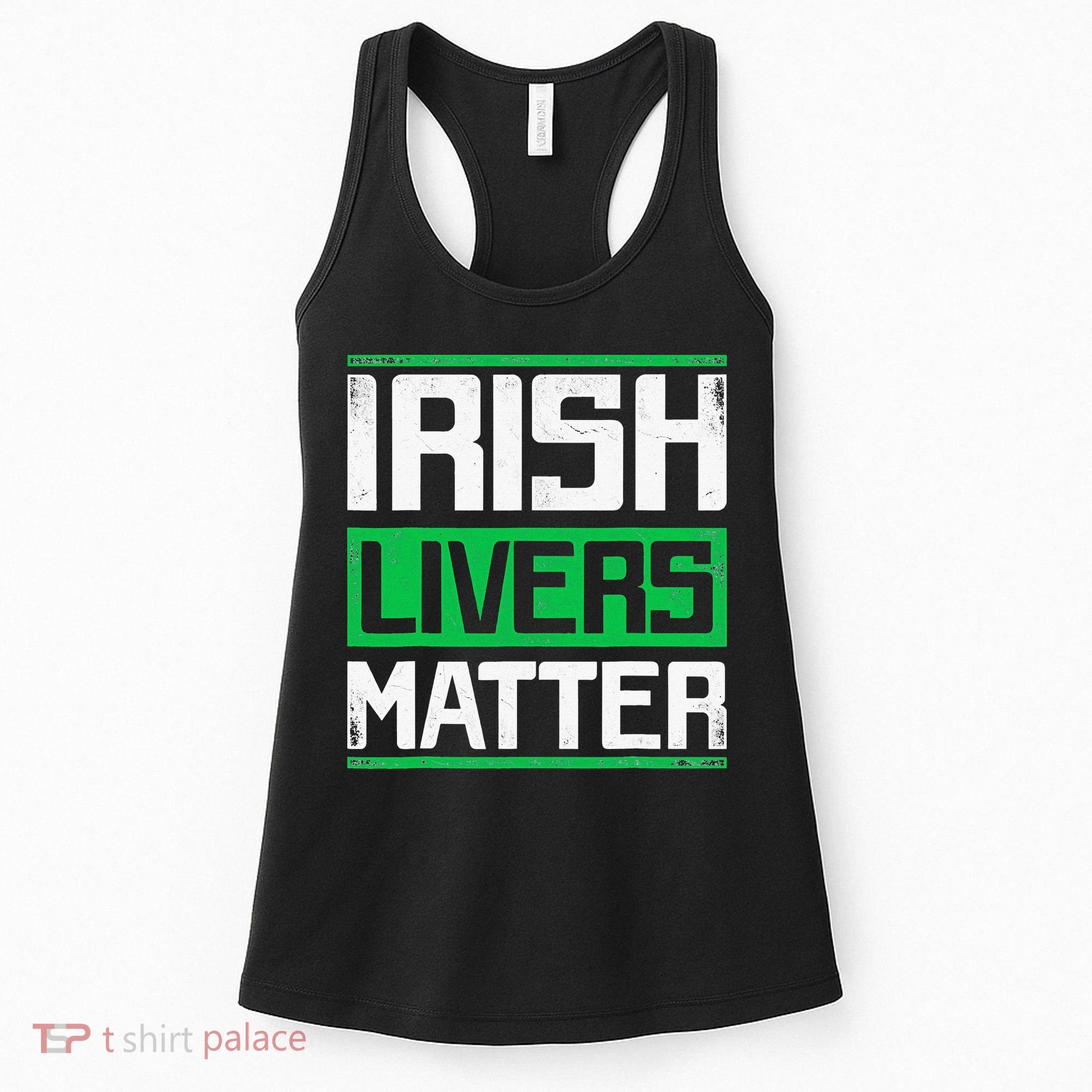 Irish Livers Matter St Patricks Day Women's Tank Top