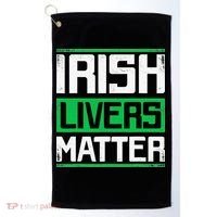 Irish Livers Matter St Patricks Day Golf Towel thumb 0