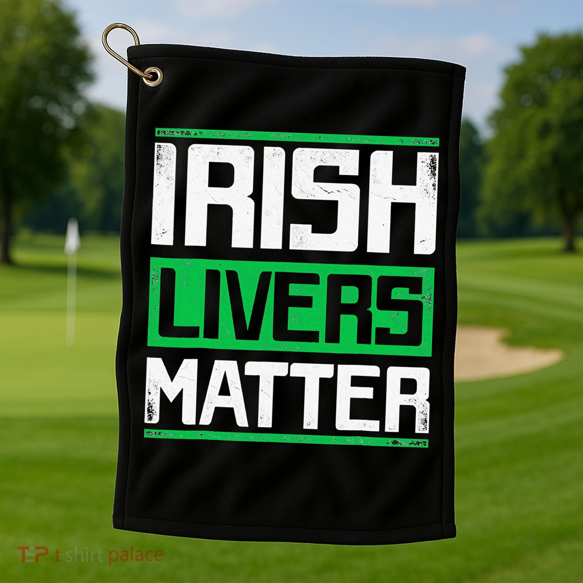 Irish Livers Matter St Patricks Day Golf Towel