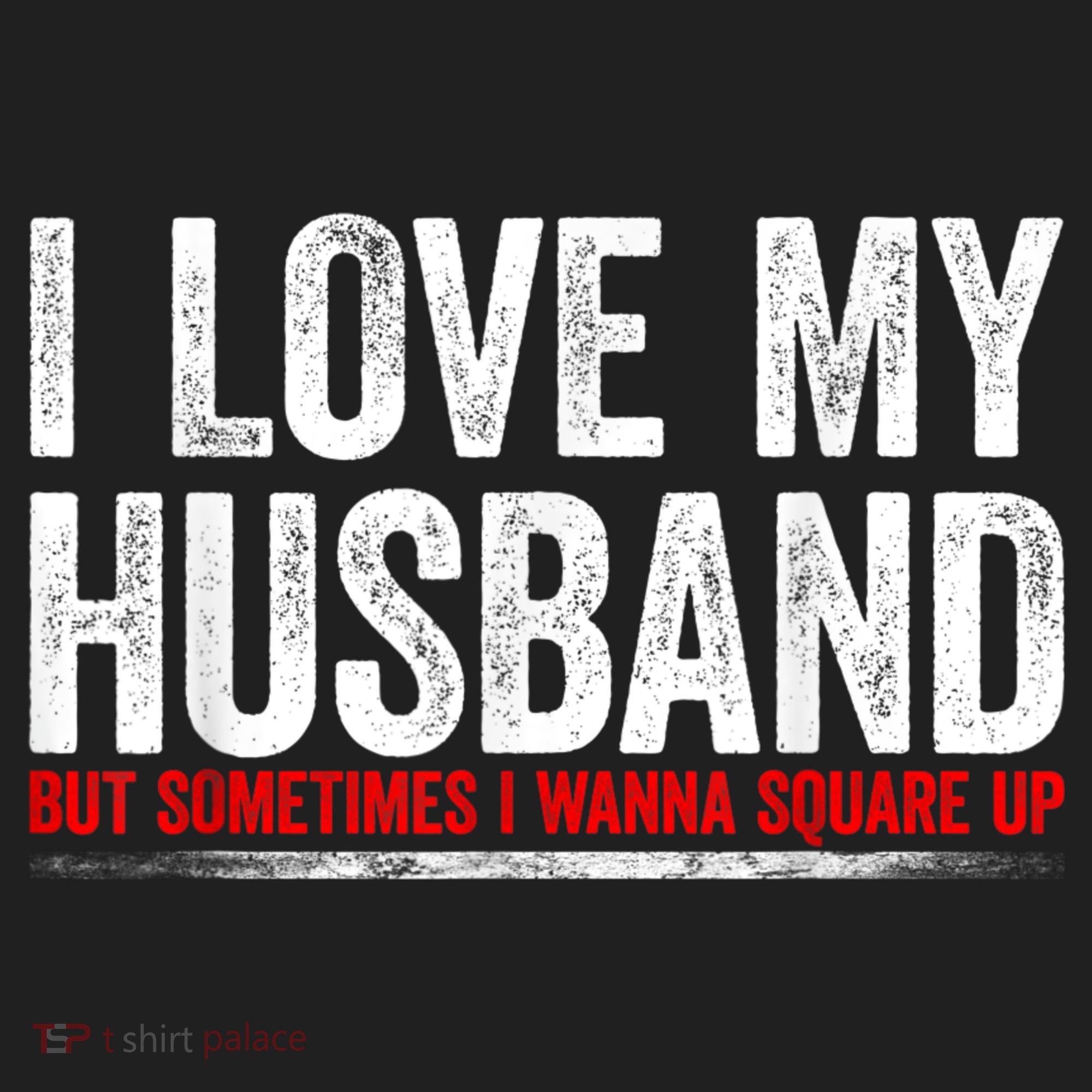 I Love My Husband But Sometimes I Wanna Square Up Vintage Hat