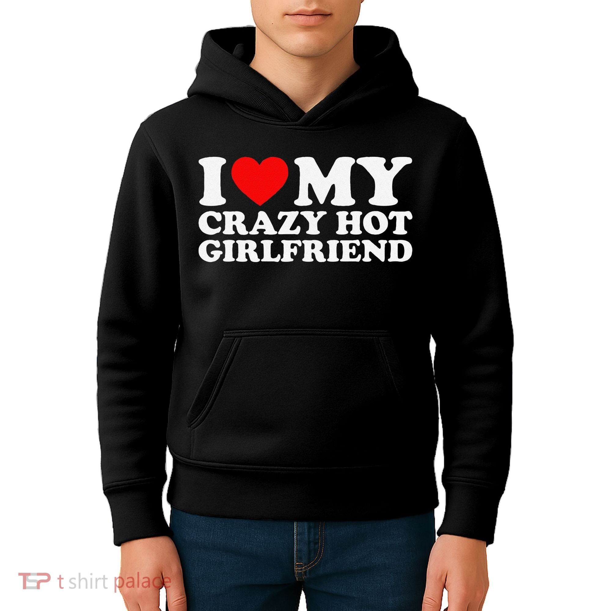 I Love My Hot Girlfriend Love My Crazy Hot Girlfriend Kids Hoodie