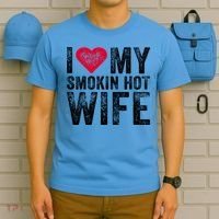 I Love My Smokin Hot Wife Red Heart Love Funny Vintage Retro Gift T-Shirt thumb 5
