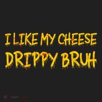 I Like My Cheese Drippy Bruh Hat thumb 2