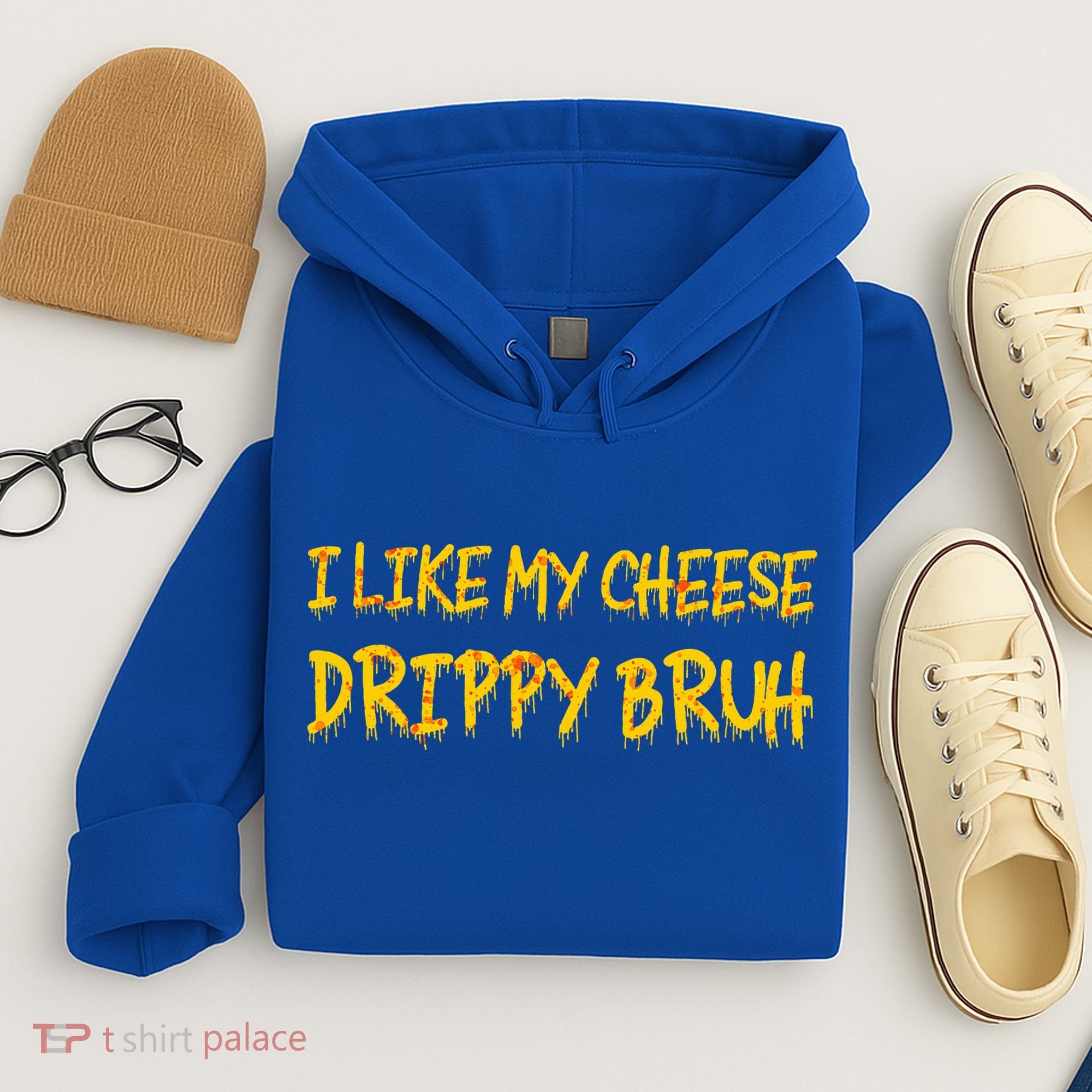 I Like My Cheese Drippy Bruh Hoodie