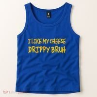 I Like My Cheese Drippy Bruh Tank Top thumb 2