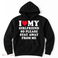 I Love My Girlfriend So Please Stay Away From Me Funny Gift Hoodie thumb 0