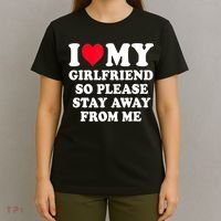 I Love My Girlfriend So Please Stay Away From Me Funny Gift T-Shirt thumb 4