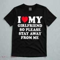 I Love My Girlfriend So Please Stay Away From Me Funny Gift T-Shirt thumb 5