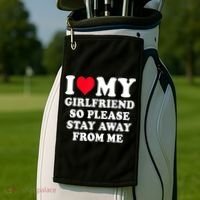I Love My Girlfriend So Please Stay Away From Me Funny Gift Golf Towel thumb 2