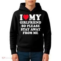 I Love My Girlfriend So Please Stay Away From Me Funny Gift Kids Hoodie thumb 4