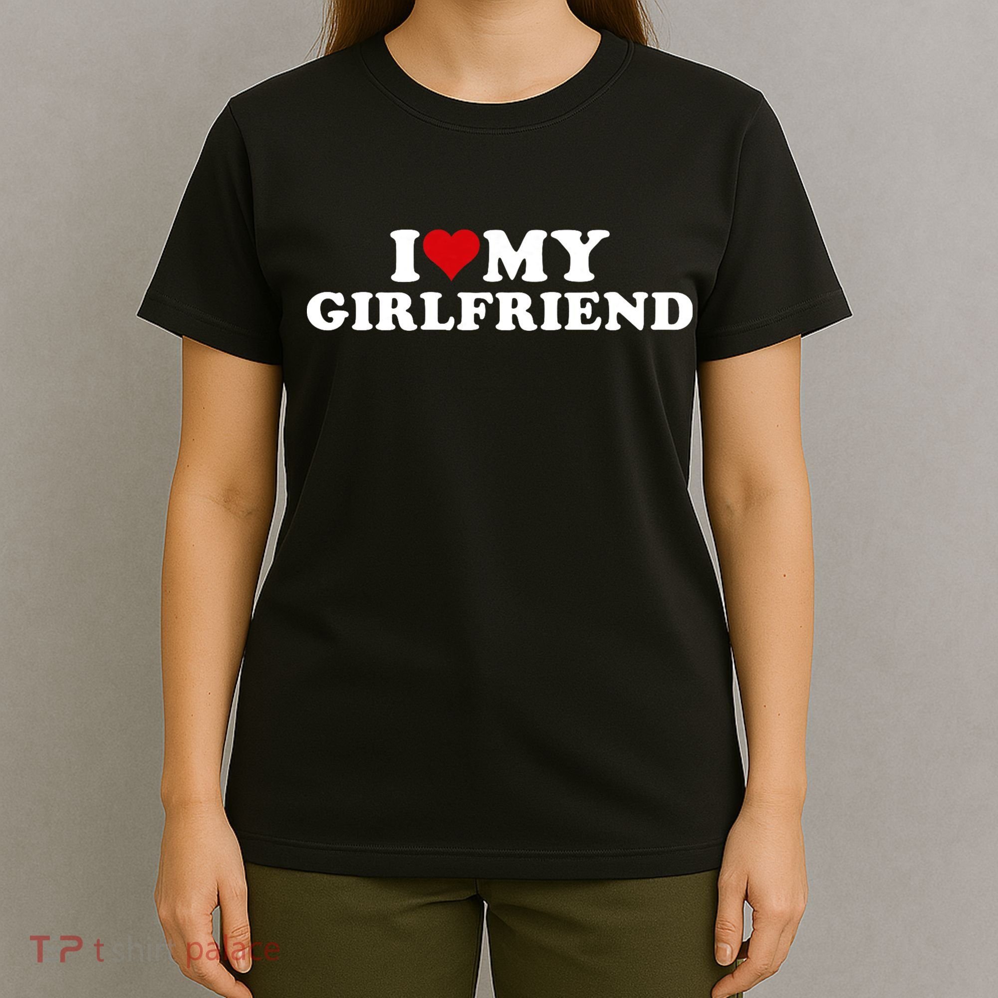 I Love My Hot Girlfriend I Heart My Hot Girlfriend Gf T-Shirt