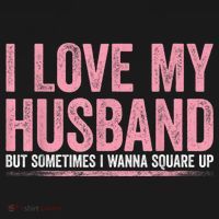 I Love My Husband But Sometimes I Wanna Square Up Vintage T-Shirt thumb 7