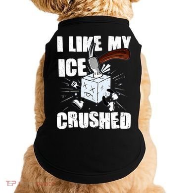 I Like My ICE Crushed Anti ICE  Doggie Tank