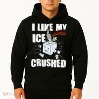I Like My ICE Crushed Anti ICE  Hoodie thumb 2