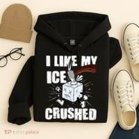 I Like My ICE Crushed Anti ICE  Hoodie thumb 4