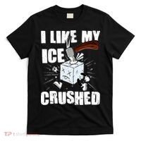 I Like My ICE Crushed Anti ICE  T-Shirt thumb 0
