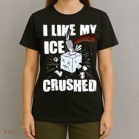 I Like My ICE Crushed Anti ICE  T-Shirt thumb 4