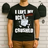I Like My ICE Crushed Anti ICE  T-Shirt thumb 6