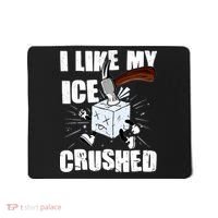 I Like My ICE Crushed Anti ICE  Mousepad thumb 0