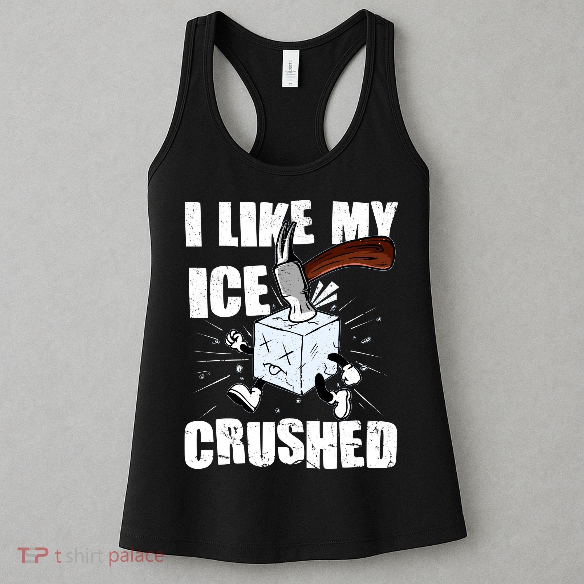 I Like My ICE Crushed Anti ICE  Women's Tank Top